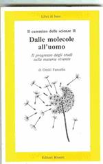 Dalle molecole all'uomo