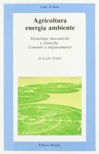 Agricoltura, energia e ambiente - Lucio Triolo - copertina
