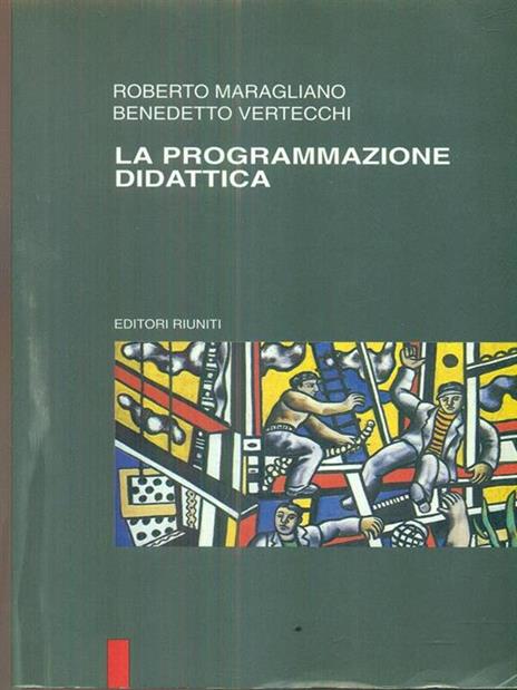 La programmazione didattica - Roberto Maragliano,Benedetto Vertecchi - copertina