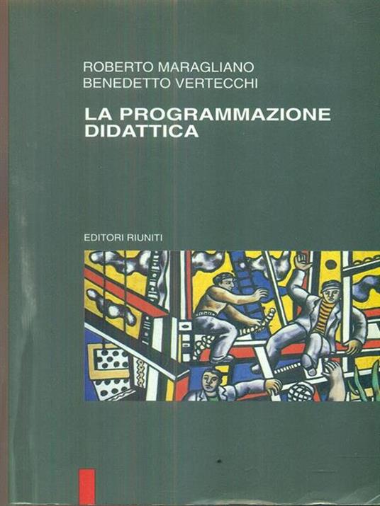 La programmazione didattica - Roberto Maragliano,Benedetto Vertecchi - 3