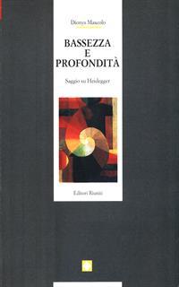 Bassezza e profondità. Saggio su Heidegger