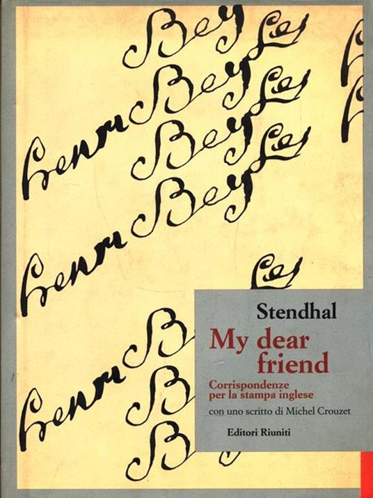 My dear friend. Corrispondenze per la stampa inglese (1824-1825) - Stendhal - 5