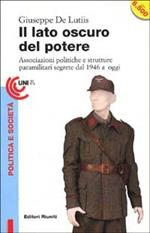 Il lato oscuro del potere. Associazioni politiche e strutture paramilitari segrete dal 1946 a oggi