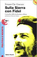 Sulla Sierra con Fidel. Cronache della rivoluzione cubana - Ernesto Che Guevara - copertina