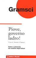 Piove, governo ladro! Satire e polemiche sul costume degli italiani - Antonio Gramsci - copertina