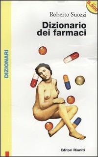 Dizionario dei farmaci - Roberto M. Suozzi - copertina