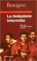 La rivoluzione interrotta. Memorie di un guerrigliero cubano - Dariel Alarcón Ramírez - copertina