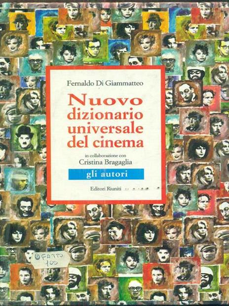 Nuovo dizionario universale del cinema. Gli autori - Fernaldo Di Giammatteo,Cristina Bragaglia - 3