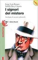 I signori del mistero. Antologia dei migliori racconti polizieschi - Jorge L. Borges,Adolfo Bioy Casares - copertina