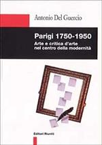 Parigi 1750-1950. Arte e critica d'arte nel centro della modernità