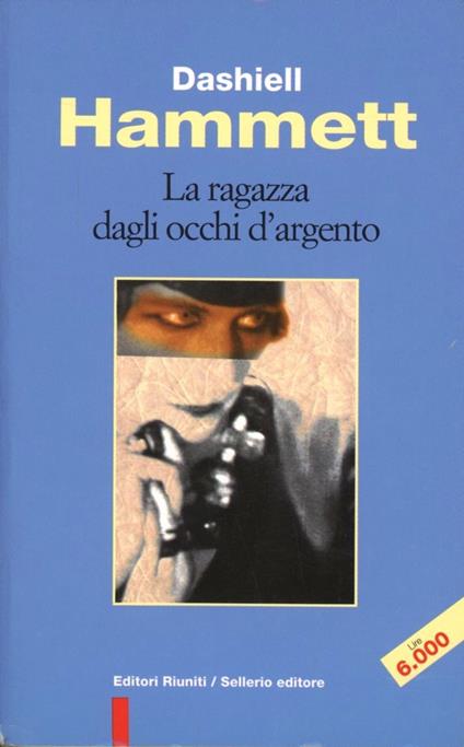 La ragazza dagli occhi d'argento - Dashiell Hammett - copertina