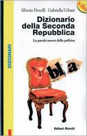 Dizionario della seconda Repubblica. Le parole nuove della politica - Silverio Novelli,Gabriella Urbani - copertina