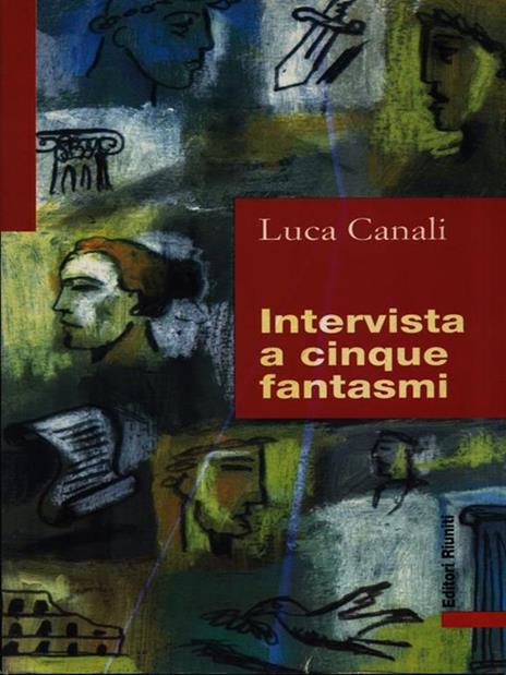 Intervista a cinque fantasmi - Luca Canali - copertina
