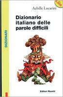 Dizionario italiano delle parole difficili - Achille Lucarini - copertina