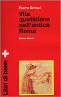 Vita quotidiana nell'antica Roma. Con floppy disk - Pierre Grimal - copertina