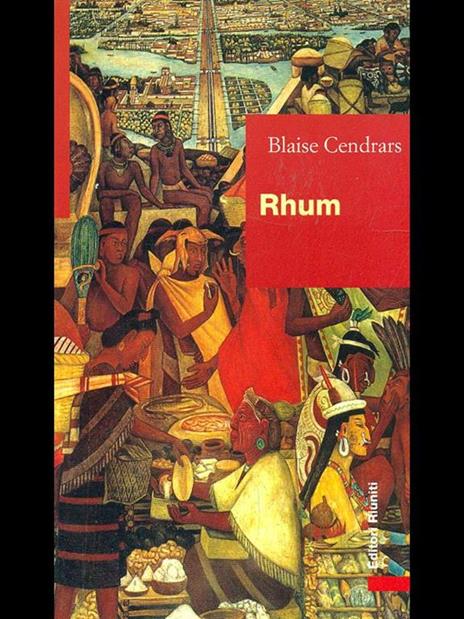 Rhum. L'avventura di Jean Galmot - Blaise Cendrars - copertina