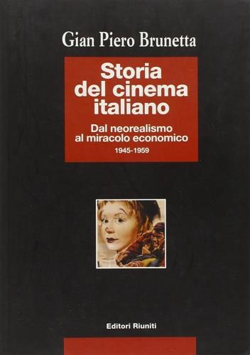 Storia del cinema italiano. Vol. 3: Dal neorealismo al miracolo economico 1945-1959. - Gian Piero Brunetta - copertina