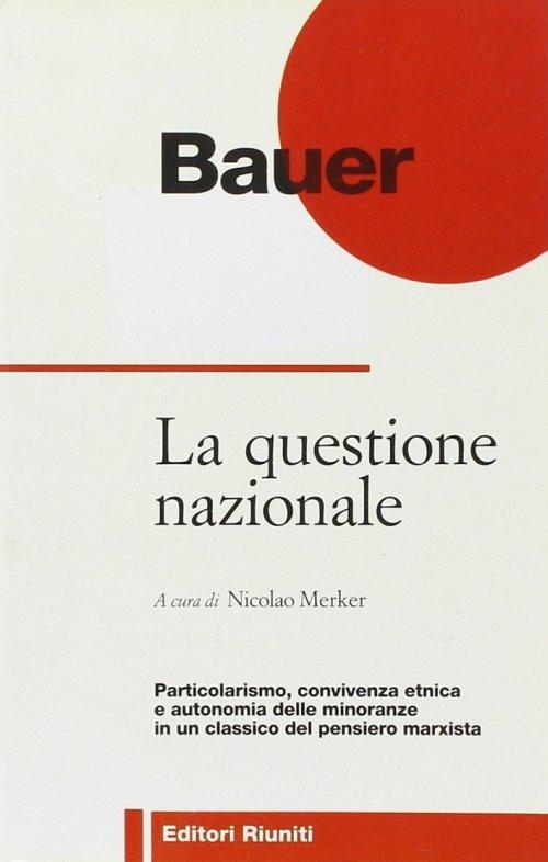 La questione nazionale - Otto Bauer - copertina