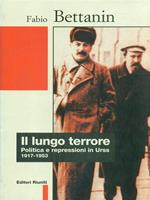 Il lungo terrore. Politica e repressioni in Urss (1917-1953)
