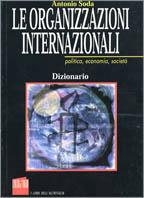 Le organizzazioni internazionali. Politica, economie, società