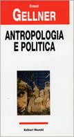 Antropologia e politica - Ernest Gellner - copertina
