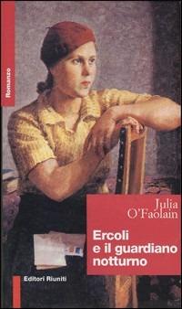 Ercoli e il guardiano notturno - Julia O'Faolain - copertina