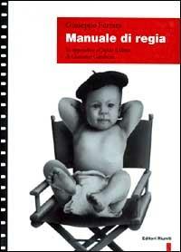 Manuale di regia-Capire il film - Giuseppe Ferrara,Giacomo Gambetti - copertina