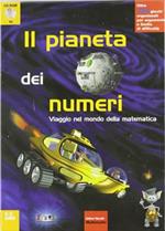 Matematica. Il pianeta dei numeri. Con CD-ROM