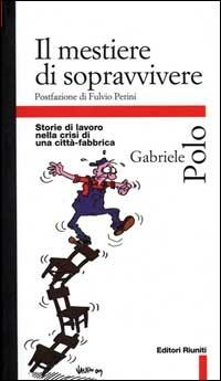 Il mestiere di sopravvivere - Gabriele Polo - copertina