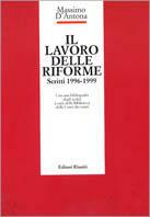 Il lavoro delle riforme. Scritti 1996-1999 - Massimo D'Antona - copertina