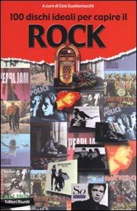 100 dischi ideali per capire il rock - copertina