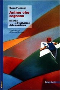 Anime che sognano. Il sonno e l'evoluzione della coscienza - Owen Flanagan - copertina