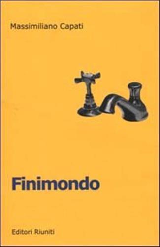 Finimondo. Una lettura del Novecento italiano - Massimiliano Capati - 2