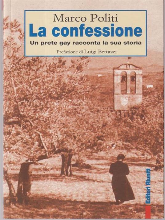 La confessione. Un prete gay racconta la sua storia - Marco Politi - copertina