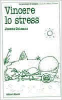 Vincere lo stress - Joanna Gutmann - copertina
