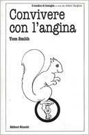 Convivere con l'angina - Tom Smith - copertina