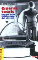 Cinema totale. Saggio sulle forme future del cinema