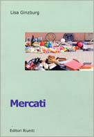 Mercati. Viaggio nell'Italia che vende