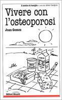 Vivere con l'osteoporosi - Joan Gomez - copertina