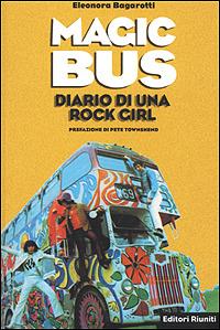Magic Bus. Diario di una rock girl - Eleonora Bagarotti - copertina