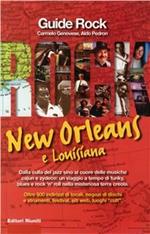New Orleans e Louisiana. Dalla culla del jazz sino al cuore delle musiche cajun e zydeco: un viaggio a tempo di funky e rock'n'roll nella misteriosa terra creola