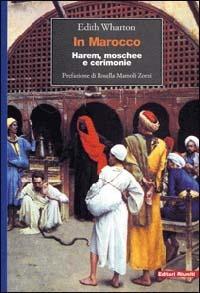 In Marocco. Harem, moschee e cerimonie - Edith Wharton - copertina