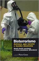 Bioterrorismo. Antrace, gas nervini e bombe atomiche. Quali rischi corriamo e come possiamo difenderci