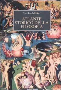 Atlante storico della filosofia - Nicolao Merker - copertina