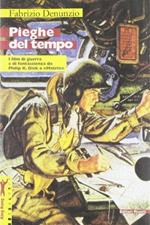 Pieghe del tempo. I film di guerra e di fantascienza da Philip K. Dick a «Matrix»