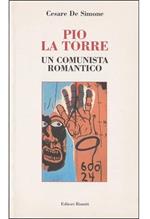 Pio La Torre, un comunista romantico