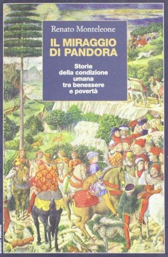 Il miraggio di Pandora. Storia della condizione umana tra benessere e povertà - Renato Monteleone - copertina