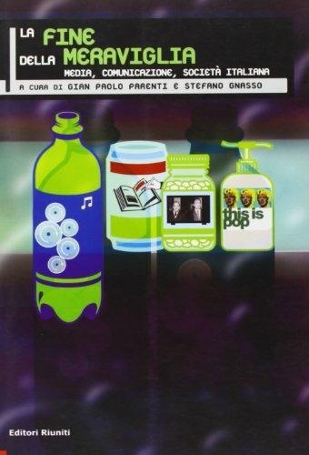 La fine della meraviglia. Media, comunicazione, società italiana - copertina