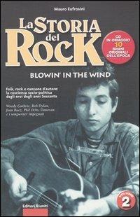 La storia del rock. Con CD Audio. Vol. 2: Blowin' in the wind. - Mauro Eufrosini - copertina