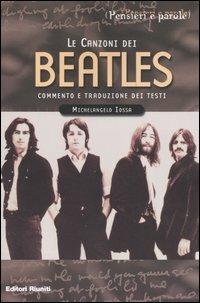 Le canzoni dei Beatles. Commento e traduzione dei testi - Michelangelo Iossa - copertina